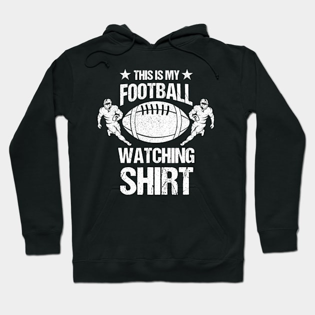 This Is My Football Watching Football Fan Hoodie by onazila pixel